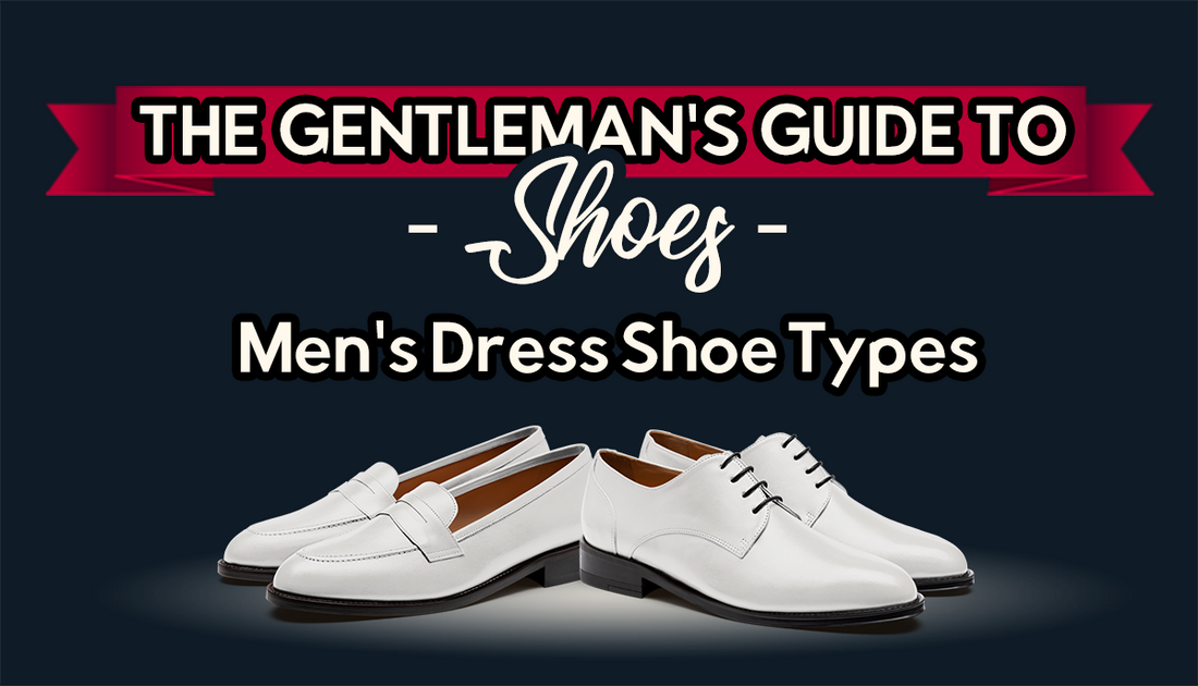 Gentlemen's Shoe Types